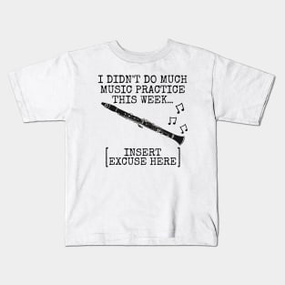 I Didn't Do Much Music Practice, Clarinet Woodwind Musician Kids T-Shirt